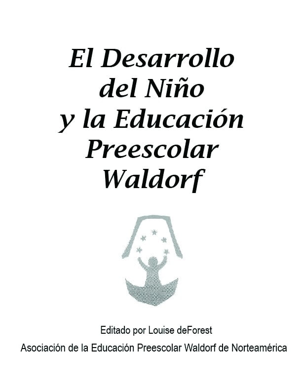 El desarrollo del nino y la educacion preescolar waldorf